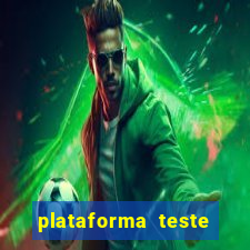 plataforma teste fortune tiger